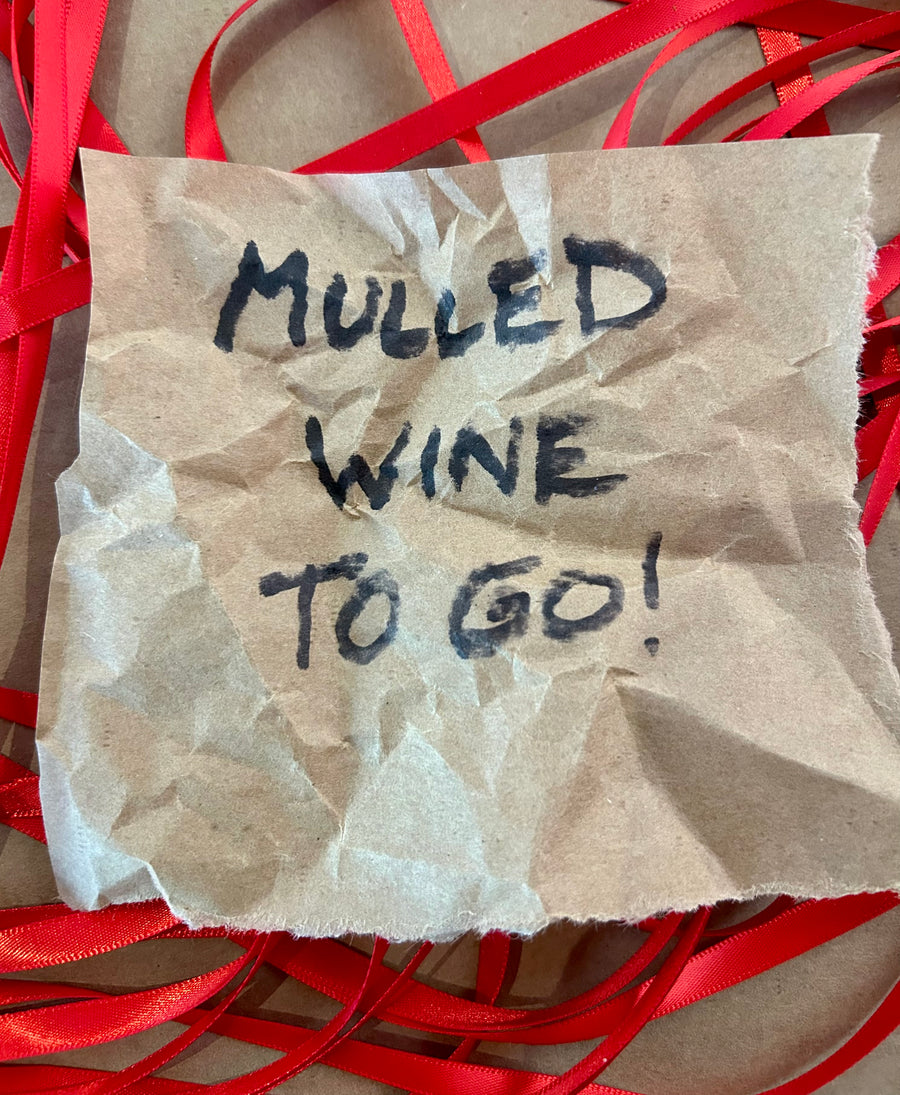 Mulled Wine! Pickup date 12/12